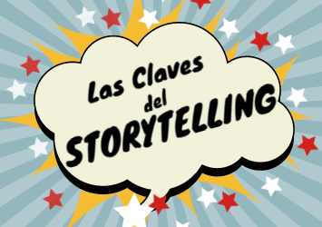 Las 5 claves para hacer un buen Storytelling