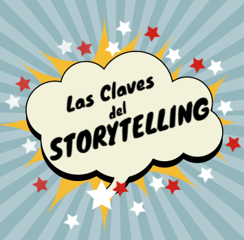 Las 5 claves para hacer un buen Storytelling