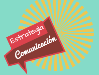 Guía básica para crear una Estrategia de Comunicación